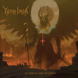 Yoth Iria- As The Flame Withers